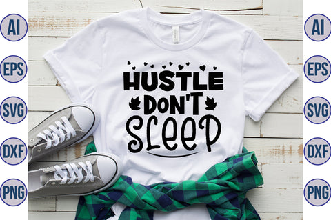 Hustle Don't Sleep SVG SVG orpitasn 