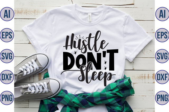 Hustle Don't Sleep svg SVG orpitasn 