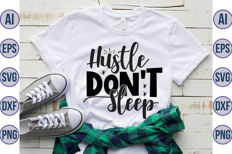 Hustle Don't Sleep svg SVG orpitasn 