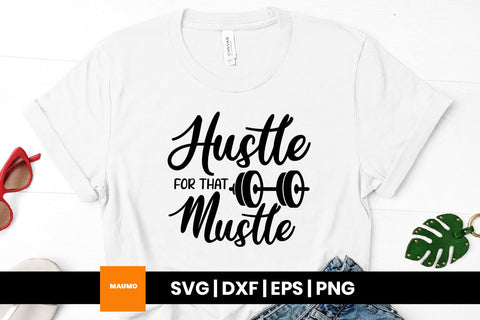 Hustle for that muscle, gym svg quote SVG Maumo Designs 