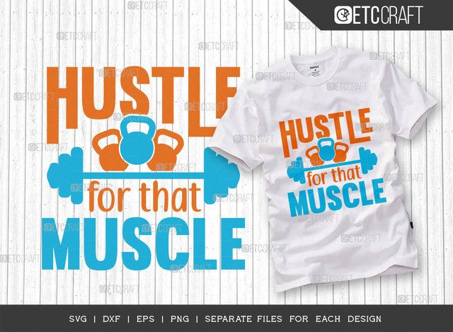 Hustle For That Muscle SVG Cut File, Be Stronger Svg, Gym Svg, Workout Svg, Fitness Svg, Dumbbell Svg, Motivational Speech, Gym Quotes, SVG ETC Craft 