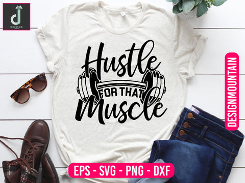 Hustle for that muscle svg cut files SVG Alihossainbd 