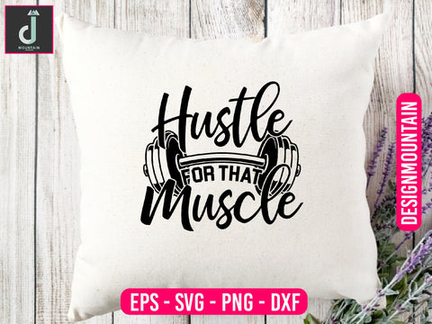 Hustle for that muscle svg cut files SVG Alihossainbd 