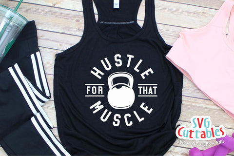 Hustle For That Muscle svg | Fitness svg | Workout svg | Exercise svg | Motivational svg | Gym svg dxf eps png | Workout Shirt svg SVG Svg Cuttables 