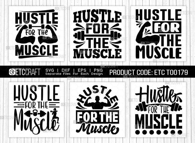 Hustle For The Muscle SVG Bundle, Weights Svg, Gym Svg, Fitness Svg, Workout Svg, Bodybuilding Svg, Gym Quotes, ETC T00179 SVG ETC Craft 