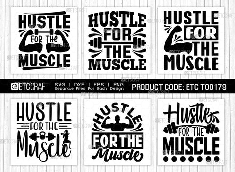 Hustle For The Muscle SVG Bundle, Weights Svg, Gym Svg, Fitness Svg, Workout Svg, Bodybuilding Svg, Gym Quotes, ETC T00179 SVG ETC Craft 