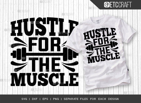 Hustle For The Muscle SVG Bundle, Weights Svg, Gym Svg, Fitness Svg, Workout Svg, Bodybuilding Svg, Gym Quotes, ETC T00179 SVG ETC Craft 