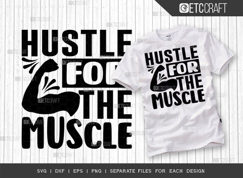 Hustle For The Muscle SVG Bundle, Weights Svg, Gym Svg, Fitness Svg, Workout Svg, Bodybuilding Svg, Gym Quotes, ETC T00179 SVG ETC Craft 