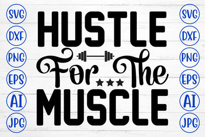 Hustle For The Muscle SVG Cut File SVG Syaman 