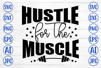 Hustle For The Muscle SVG Cut File SVG Syaman 