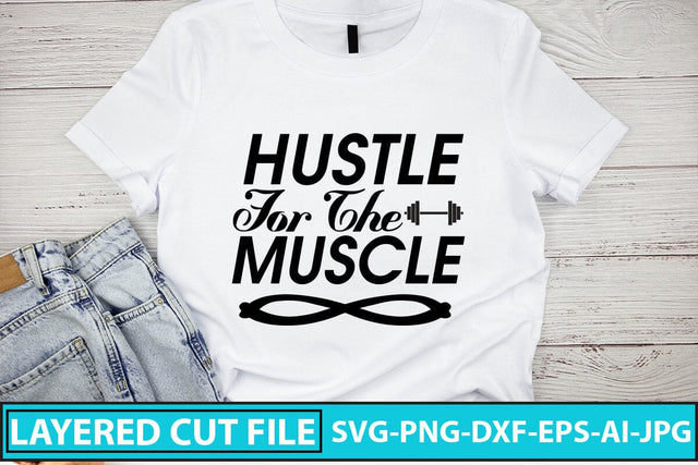 Hustle For The Muscle SVG Cut File SVG Syaman 