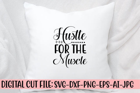 Hustle For The Muscle SVG Design SVG Syaman 