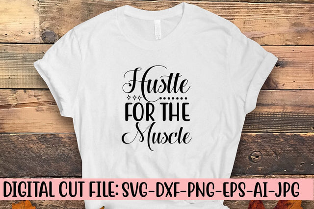 Hustle For The Muscle SVG Design SVG Syaman 