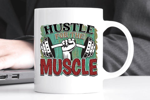 Hustle for the muscle SVG Sublimation Regulrcrative 