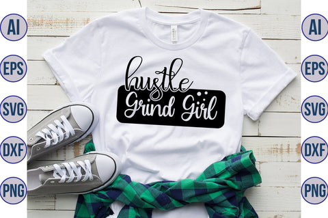 Hustle Grind Girl svg SVG nirmal108roy 
