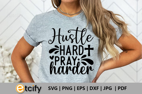 Hustle hard pray harder SVG SVG etcify 