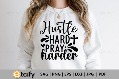 Hustle hard pray harder SVG SVG etcify 