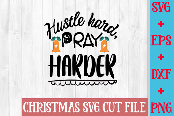 Hustle hard, pray harder SVG SVG Studio 