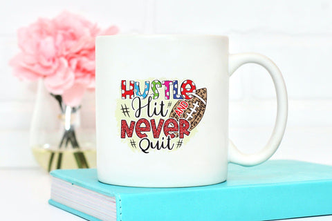 Hustle Hit and Never Quit | Football PNG Sublimation Sublimation CraftLabSVG 