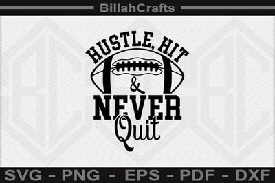 Hustle, Hit And Never Quit SVG File SVG BillahCrafts 