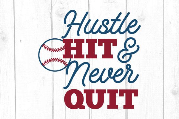 Hustle Hit and Never Quit Svg SVG cricutfilesmg 