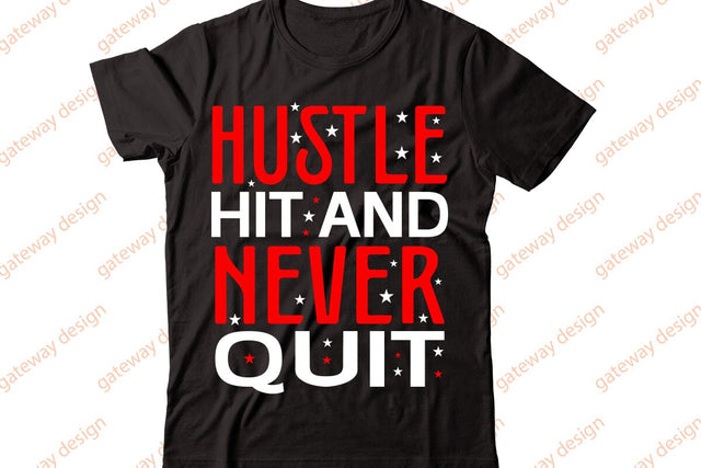 Hustle Hit and Never Quit svg SVG designmaster24 