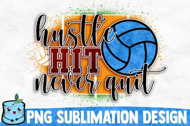 Hustle Hit Never Quit Sublimation Design Sublimation MintyMarshmallows 