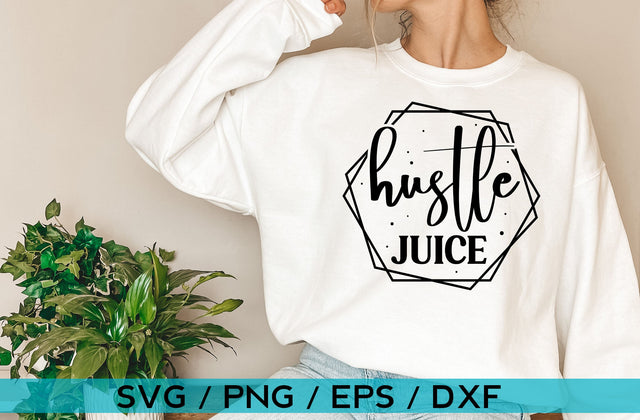 Hustle juice, Inspirational SVG SVG MD mominul islam 