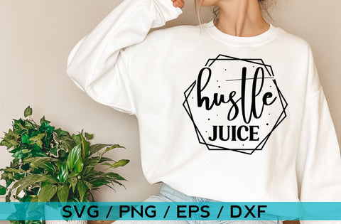 Hustle juice, Inspirational SVG SVG MD mominul islam 