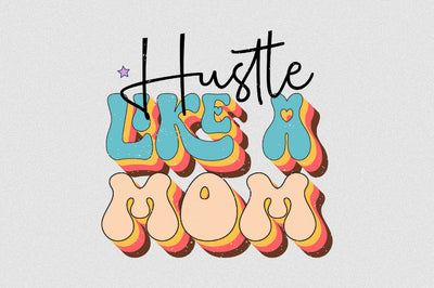 Hustle Like a Mom Sublimation SVGArt 