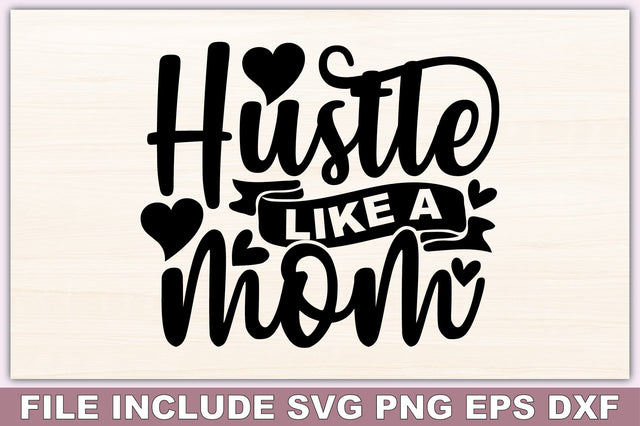 Hustle Like A Mom SVG Ariyan 