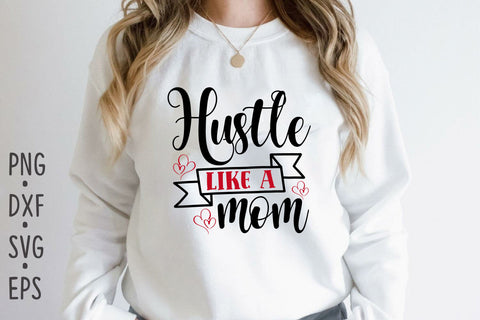 Hustle like a mom SVG Rupkotha 