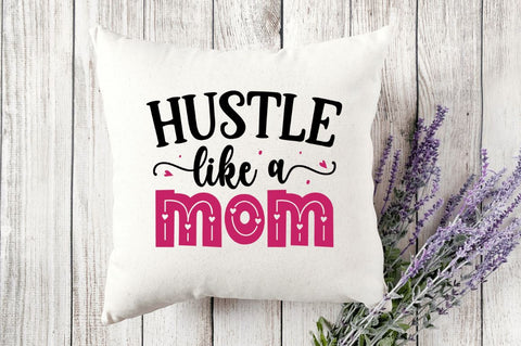 Hustle like a mom SVG SVG Regulrcrative 