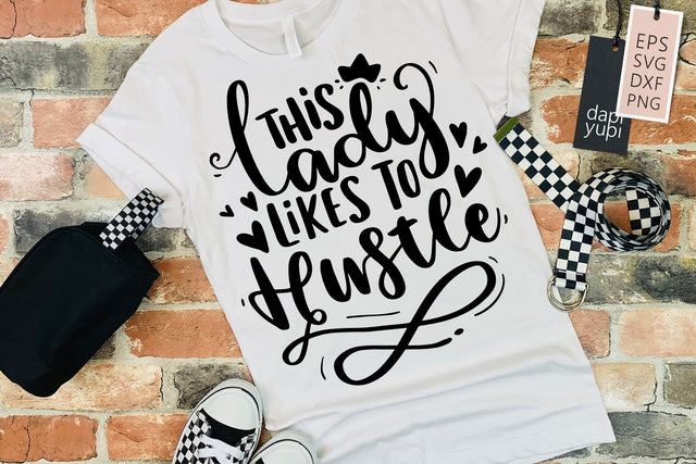 Hustle Mom SVG This Lady Likes To Hustle Quotes SVG dapiyupi store 