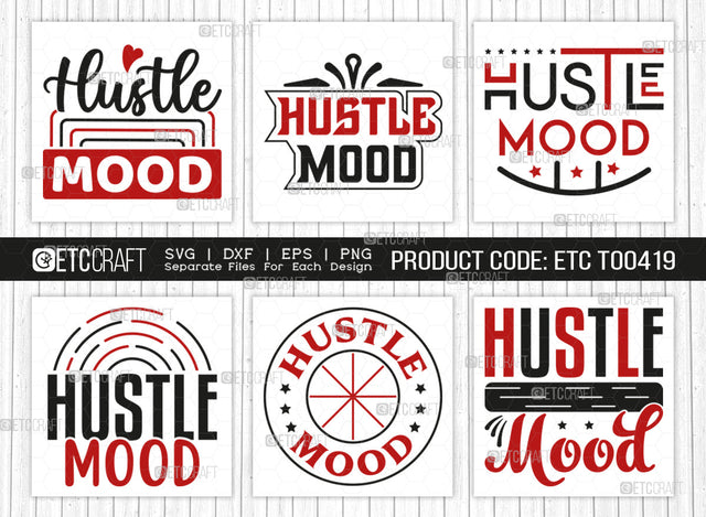 Hustle Mood SVG Bundle, Hustle Svg, Money Fresh Drip Svg, Entrepreneur Svg, Businessman Svg, Hustle Quote, ETC T000419 SVG ETC Craft 