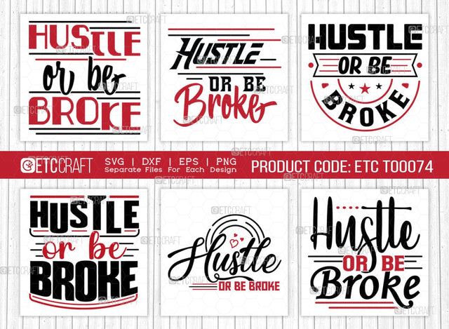 Hustle Or Be Broke SVG Bundle | Money Fresh Drip Svg | Entrepreneur Svg | Businessman Svg | Hustle T-shirt Design | ETC T00074 SVG ETC Craft 