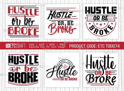 Hustle Or Be Broke SVG Bundle | Money Fresh Drip Svg | Entrepreneur Svg | Businessman Svg | Hustle T-shirt Design | ETC T00074 SVG ETC Craft 