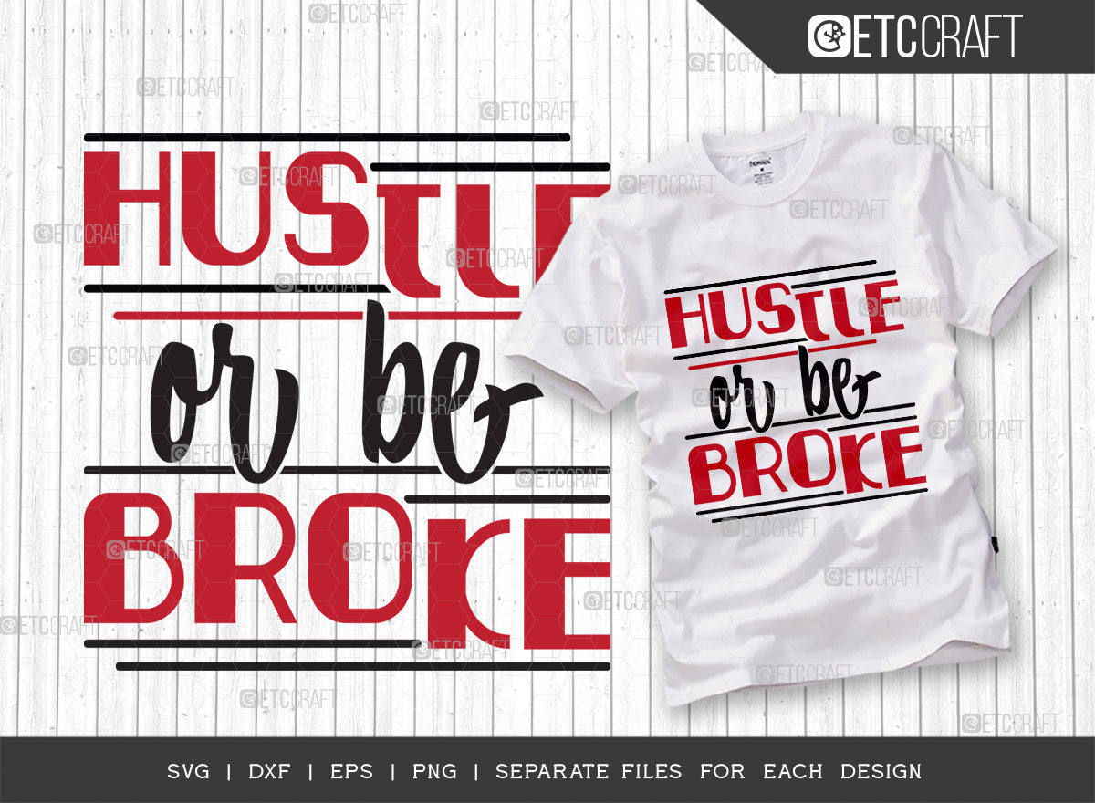 Hustle Or Be Broke SVG Cut File Money Fresh Drip Svg