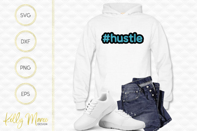 Hustle SVG Cut File Kelly Maree Design 