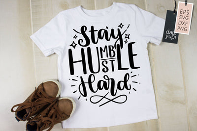 Hustle SVG Stay Humble Hustle Hard Quotes SVG dapiyupi store 
