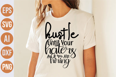 Hustle Until Your Haters Ask If You Are Hiring svg SVG nirmal108roy 