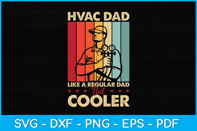 HVAC Dad Like A Regular Dad HVAC Technician AC Repairman Svg Design SVG artprintfile 