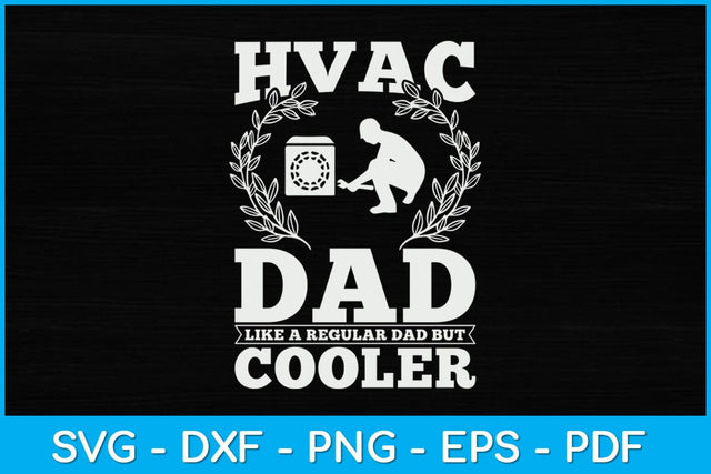 HVAC Technician Dad Like Normal But Much Cooler Svg Design SVG artprintfile 