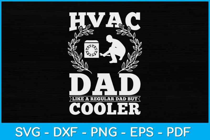 HVAC Technician Dad Like Normal But Much Cooler Svg Design SVG artprintfile 