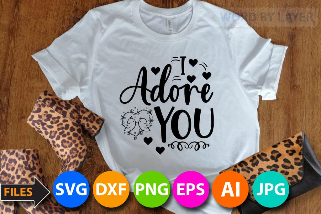 I Adore you SVG Cut File - So Fontsy