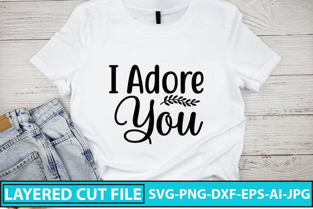 I Adore You Svg Cut File SVG Syaman 