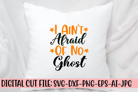 I Ain't Afraid Of No Ghost SVG Design SVG Syaman 