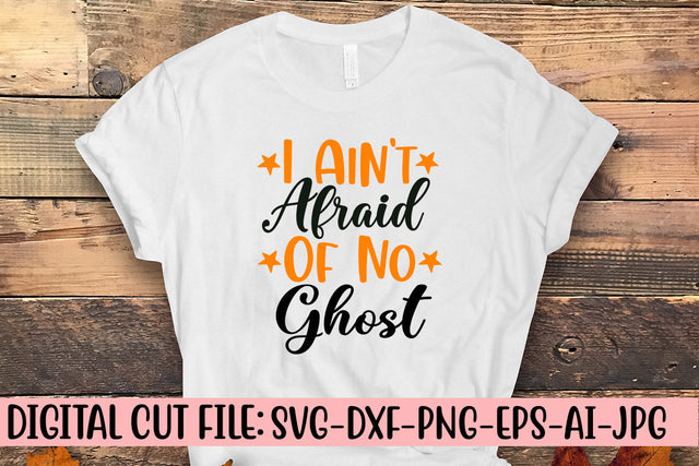 I Ain't Afraid Of No Ghost SVG Design SVG Syaman 