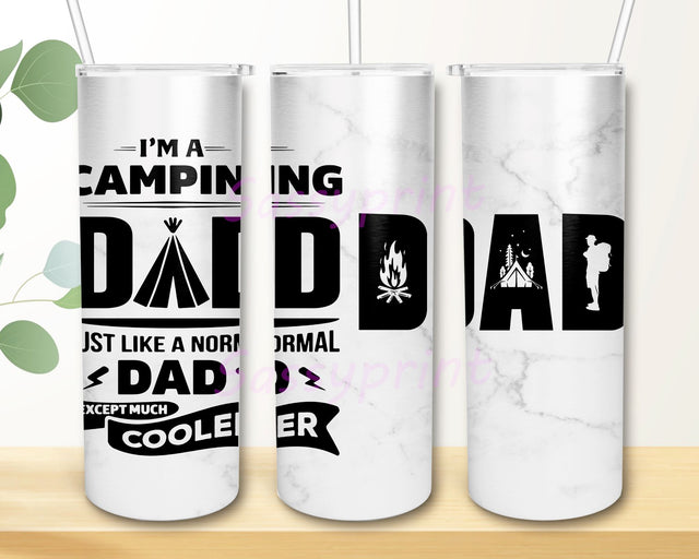 I Am A Camping Dad Just Like Normal Dad Except Much Cooler Best Camping Daddy Ever Camping 20oz Skinny Tumbler Sublimation Wrap Design PNG Digital Download Sublimation sassyprint 