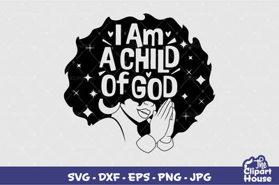 I Am A Child Of God Afro Silhouette SVG The Clipart House 